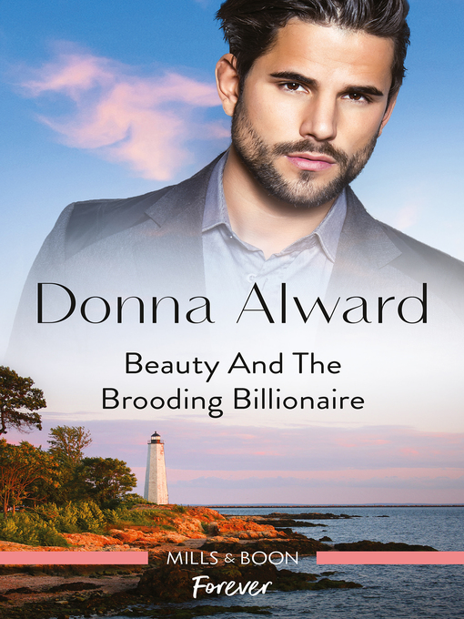 Title details for Beauty and the Brooding Billionaire by Donna Alward - Available